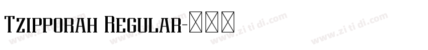 Tzipporah Regular字体转换 Tzipporah Regular字体转换